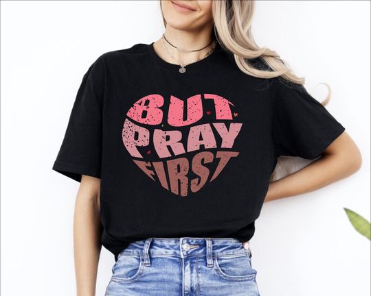 Discover But Pray First Shirt, Christian Faith T-Shirt, Jesus Quote Top, Prayer Graphic Tee