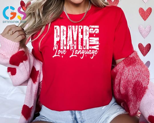 Discover Christian Prayer Valentines Day, My Love Languace T-shirt, Girlfriend Boyfriend Heart Present