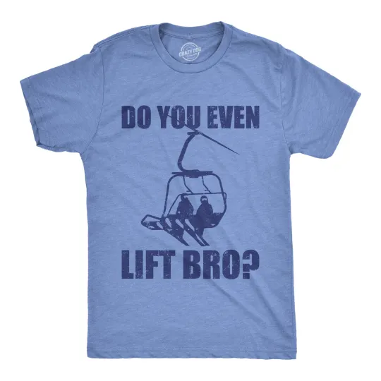 Discover Mens Funny T Shirts Do You Even Lift Bro Sarcastic Ski Resort Graphic Novelty