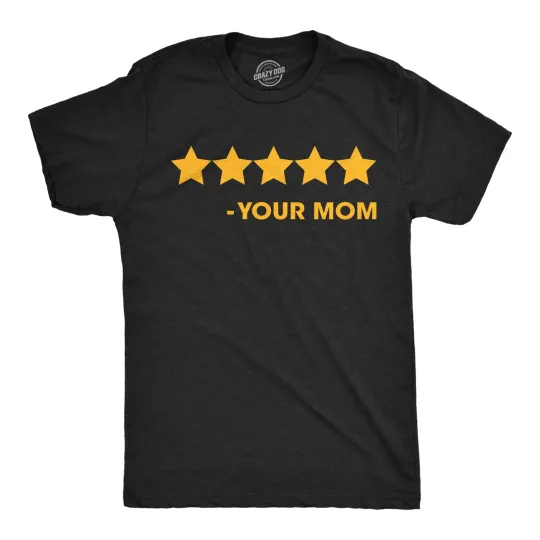 Discover Mens Funny T Shirts 5 Stars Your Mom Sarcastic Rating Graphic Novelty Tee for