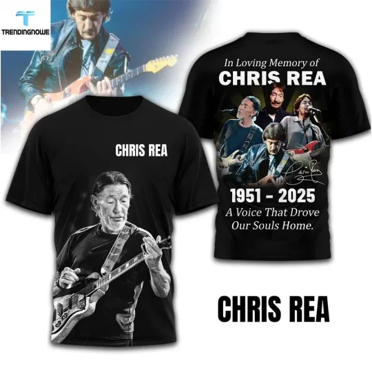 Discover Chris Rea A Voice That Drove Our Souls Home 3D T-Shirt All szie TU458