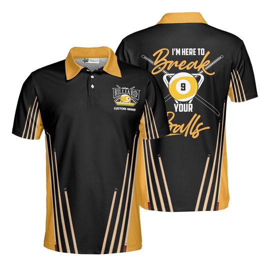 Discover Im Here To Break Your Balls Billiards Polo, Custom Name Pool Shirt, 9 Ball Cues Graphic, Funny Mens League Jersey, Player Gift
