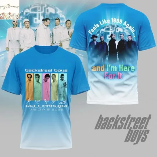 Discover Backstreet Boys Feels 1999 Again And Im Here For It 3D T-Shirt All Size S-5XL