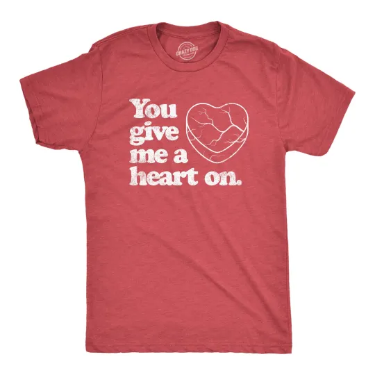 Discover Mens You Give Me A Heart On T Shirt Funny Valentines Day Joke Graphic Novelty