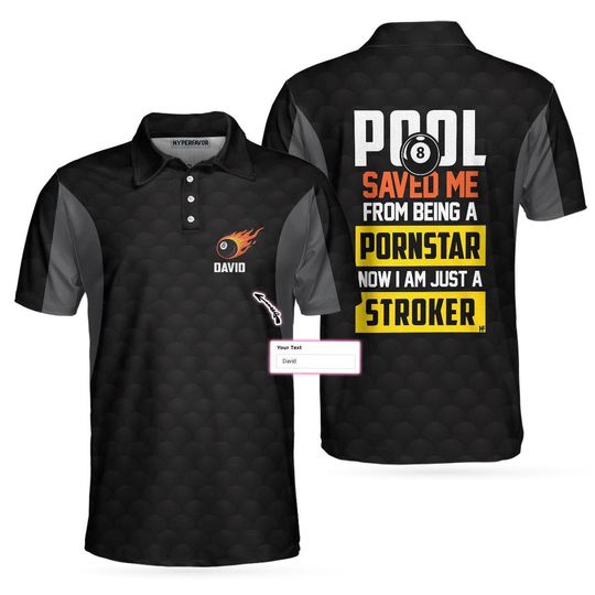 Discover Pool Saved Me From Being A Pornstar Now I'm Just A Stroker Custom Polo Shirt, Personalized Billiards Gift Idea