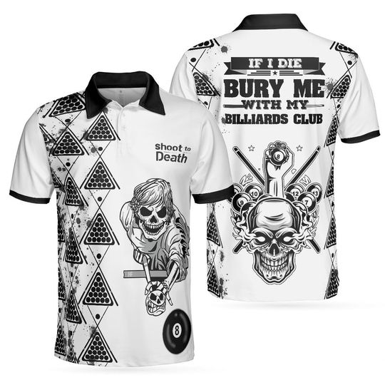 Discover Billiards To Death Burry Me With Billiards Club Polo Shirt, Cool Skull Polo Shirt
