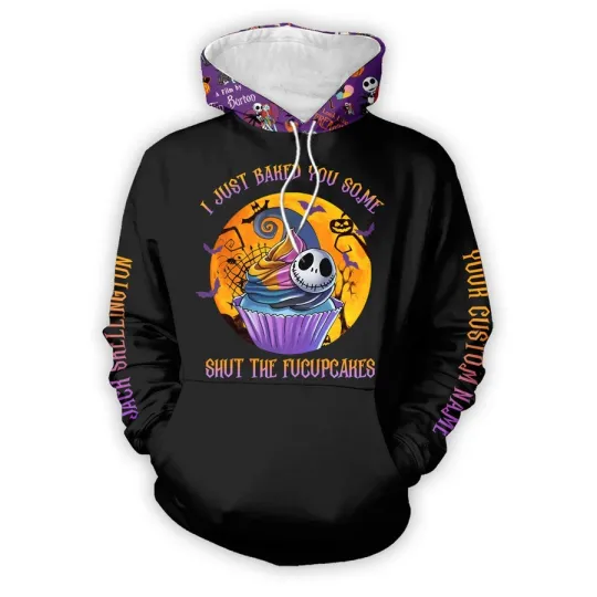Discover Jack Skellington I Just Baked You Some Shut The Fucupcakes 3D Hoodie, Gift for Friends