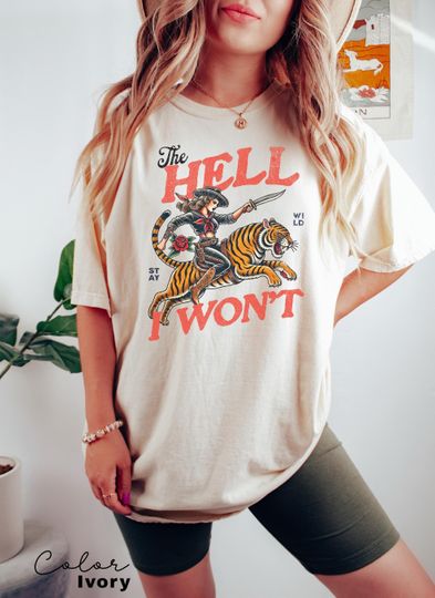 Discover Retro Cowgirl Tiger Shirt, The Hell I Won't Tshirt, Western Comfort Colors Shirt