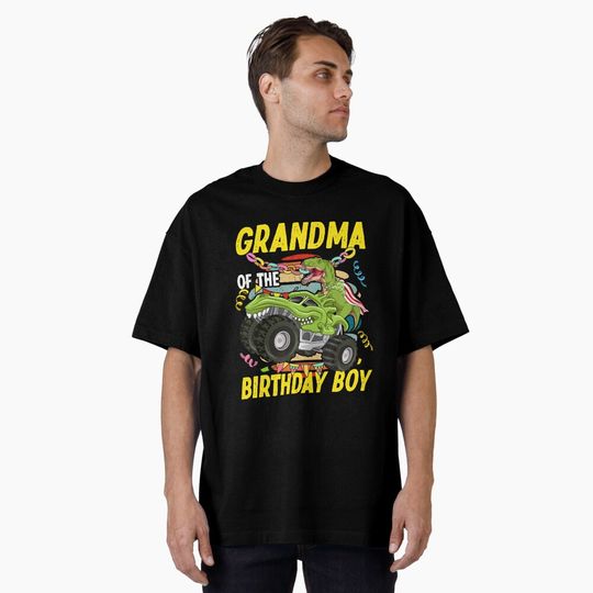 Discover Grandma Of The Birthday Boy Cool T-Rex Riding A Monster Truck Oversized T-Shirt