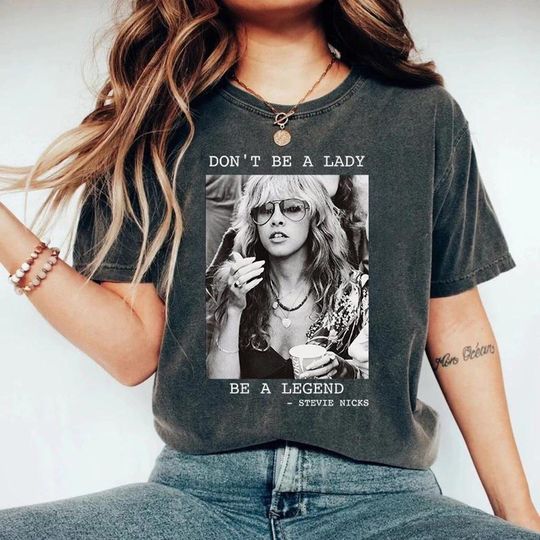 Comfort Colors Don't be a Lady be a Legend, Limited Stevie Nicks Retro T-Shirt
