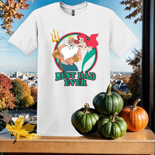 Discover Disney Best Dad Ever  Ariel T-Shirt Tshirt T Shirt Hoodie Unisex Men Women Kids (S-5XL) | Gildan Top for Boys & Girls SY111