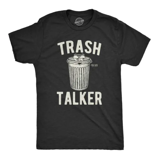 Discover Mens Trash Talker T Shirt Funny Sarcastic Talking Garbage Can Graphic Novelty