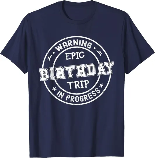 Discover Funny Warning Epic Birthday Trip 2026 Progress Unisex T-Shirt