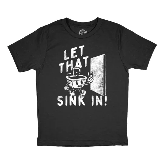 Discover Youth Funny T Shirts Let That Sink In Sarcastic Graphic Novelty Tee for Kids