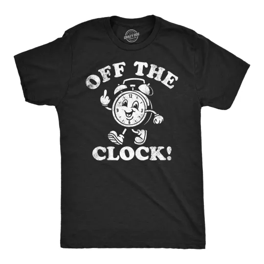 Discover Mens Funny T Shirts Off The Clock Sarcastic Working Novelty Tee for Men