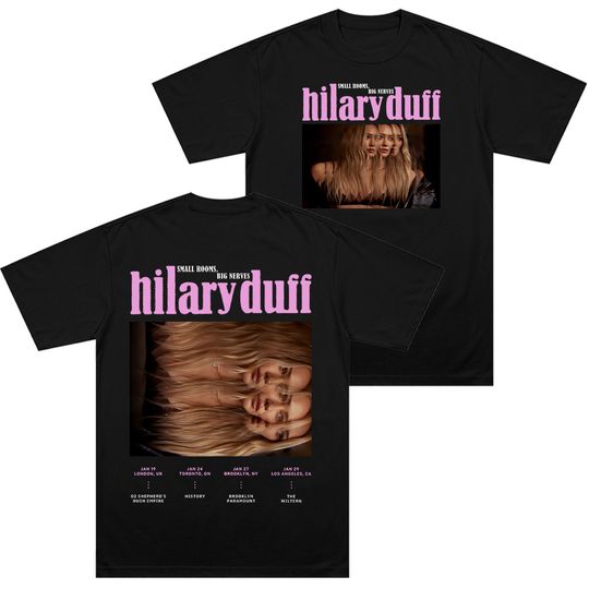 Discover Hilary Duff SMALL ROOMS,BIG NERVES Tour 2026 T-shirt
