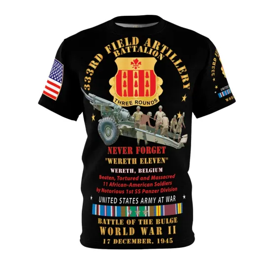 Discover 3D T-Shirt Army 333rd Field Artillery Battalion Wereth 11 Massacre