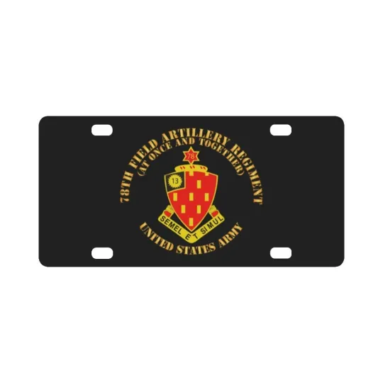 Discover Army License Plate - 78th Field Artillery Regiment - At Once and Together