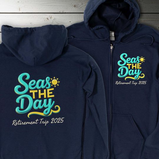 Discover Seas The Day Full Zip Up Hoodie Sweatshirt Cruise Vacation Retired