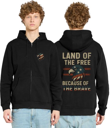 Land of the Free Because of the Brave Hoodie | Patriotic Eagle Zip Up