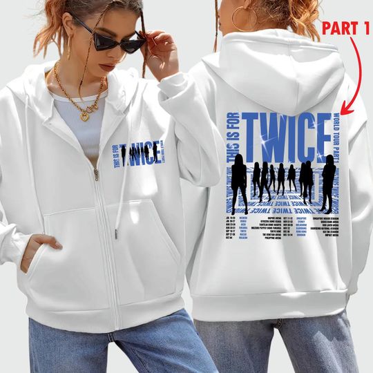 Discover Twice This Is For Zip Hoodie, Four Twice Hoodie, Twice My Strategy Is, Team Twice 5th World Tour Zip Hoodie, Twice Members Kpop Zip Hoodie