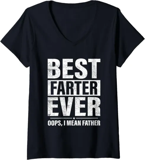 Discover Funny Fathers Day Best Farter Ever Oops I Mean Father Ladies' V-Neck Tshirt