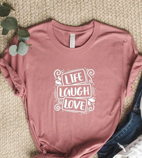 Discover Life Laugh Love Graphic T-Shirt: Inspirational Woman's Tee