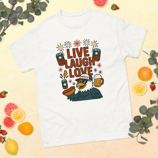 Discover Live Laugh Love 'Merica 1776  Patriotic 4th of July Classic Unisex T-Shirt