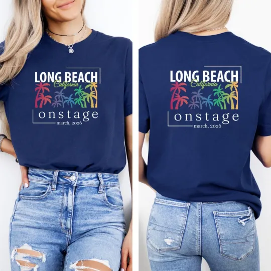 Discover OnStage in Long Beach 2026 Tee, Two Sided Shirt, Gift for Family
