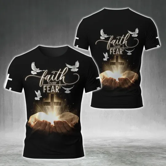 Faith Over Fear Jesus Gods Hand Christian Cross 3D T-Shirt