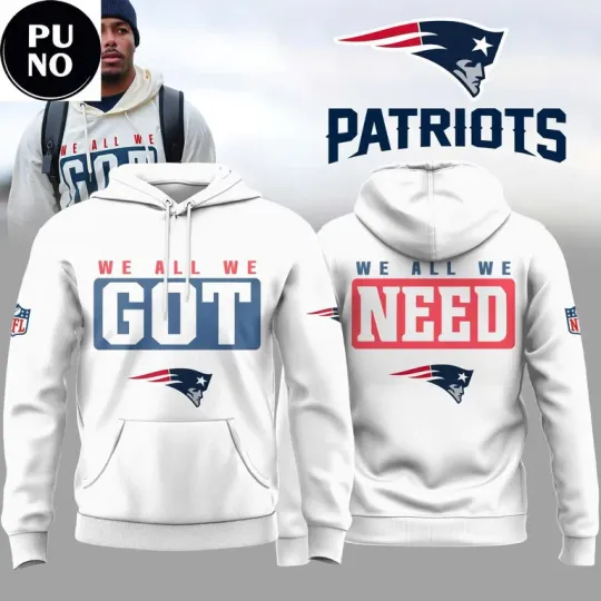 Pa.triots We All We Got We All We Need 3D Hoodie T-Shirt
