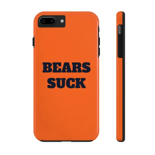 Discover Bears Suck Football Tough Phone Case - Gift for football Fans, Galaxy, iPhone
