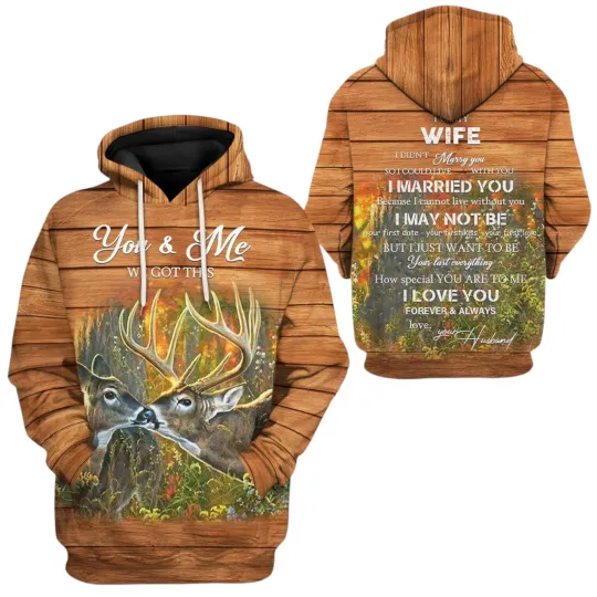 Discover We Got This To My Wife 3D Hoodie for Men and Women