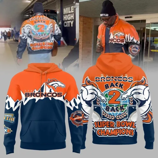 Discover Broncos Back 2 Back Super Bowl Champions Hoodie