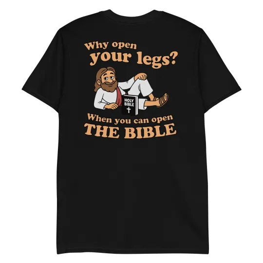 Discover Groovy Jesus Why Open Your Legs When You Can Open The Bible T-Shirt