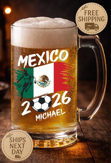 Personalized Mexico Soccer Beer Mug 2026, Custom Name Mexico Flag Glass, World Cup Birthday Gift for Dad, Grandpa