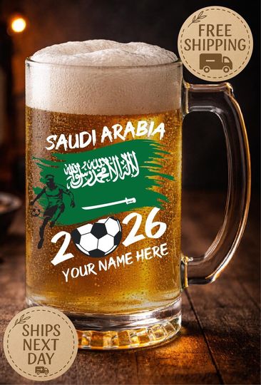 Saudi Arabia Soccer Beer Mug, Custom Name World Cup 2026 Glass,  Personalized Saudi Flag Gift