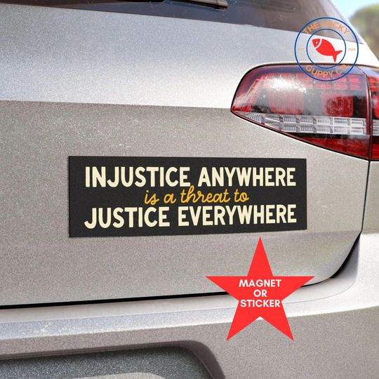 Discover Injustice Anywhere is a Threat to Justice Everywhere Bumper Sticker, Practice Radical Empathy