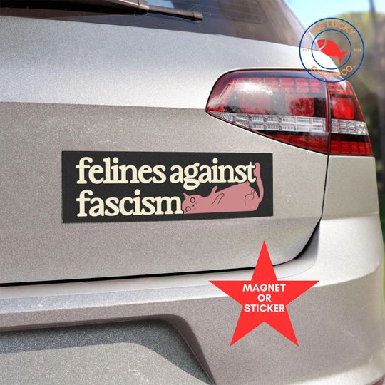 Discover Felines Against Fascism Bumper Sticker, Felines for Freedom, Liberal Animal Lover Gift