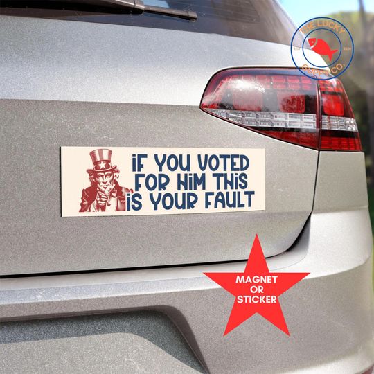 Discover If You Voted for Him Bumper Sticker Anti-Trump Sticker