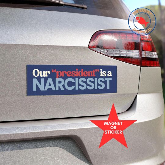 Discover our president is a narcissist bumper sticker, coexist car magnet, FDT sticker, foxtrot delta tango, democracy over dictatorship, f trump