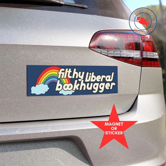 Discover filthy liberal book hugger bumper sticker, make america think again, ban books yard sign , bans off our books, ban ignorance not books