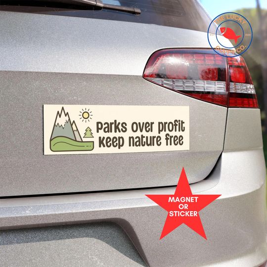 Discover parks over profit bumper sticker, coexist car magnet, trust Science not idiots, keep public parks public, support national parks sticker