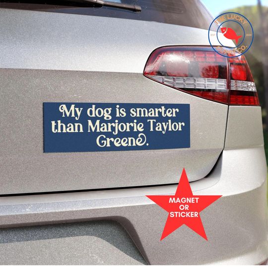 Discover Dog Smarter Than Marjorie Taylor Greene Bumper Sticker