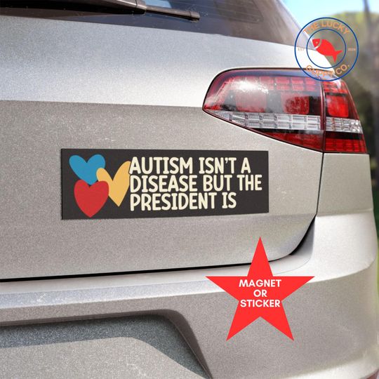 Discover Autism Isn't a Disease but the President Is Bumper Sticker Celebrate Neurodiversity