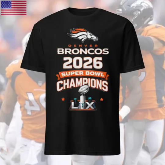 Discover Broncos Teams 2026 Super Bowl LX Champions T-Shirt