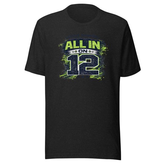 Discover Seattle Seahawks 'All In On 12' Fan T-Shirt