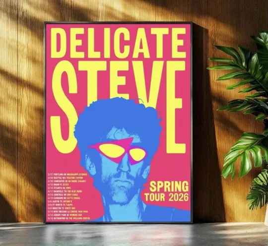 Discover Delicate Steve Spring Tour 2026 Poster
