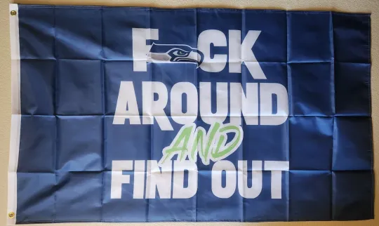 Discover Seattle Football Fuck-Around And Find Out Flag W/  Grommets Football football