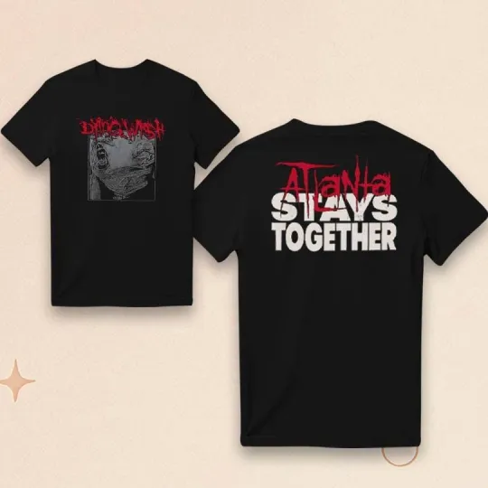 Discover Dying Wish Atlanta Stays Together 2025 Unisex T-Shirt